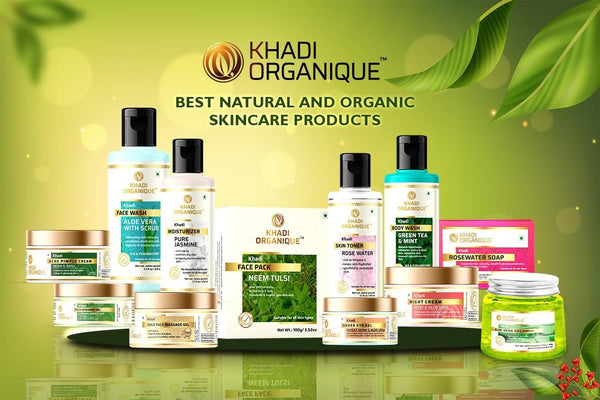 13 BEST NATURAL AND ORGANIC SKINCARE PRODUCTS FOR THAT PERFECT PURE GLOW - khadiorganique